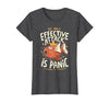 Funny My Only Effective Attack Is Panic Tee Shirt Fish My Only Effective Attack is Panic T-Shirt - size chart