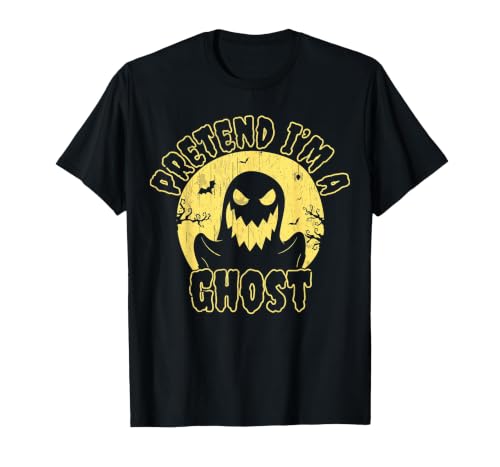 Funny Pretend Im A Ghost Halloween Quote Vintage Pretend I’m A Ghost Funny Halloween Quote Vintage T-Shirt - size chart