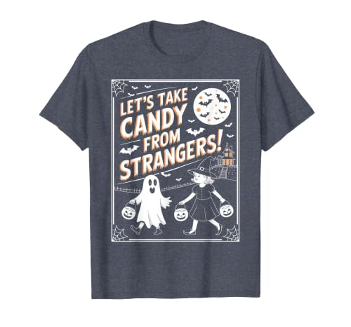 Classic Cool Candy Halloween Apparel Let's Take Candy from Strangers Retro Halloween T-Shirt - size chart