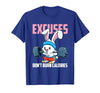 Excuses Don't Burn Calories Rabbit Fitness Gym Bunny T-Shirt — design detail