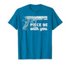 Gun Lover Cool Man Tee Piece Be with You 2nd Amendment Gun Lover Cool Man T-Shirt - size chart