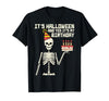 Halloween Shirts For Women Men Kids Boys Girls Its Halloween Yes My Birthday Skeleton Costume Men Women Kid T-Shirt - size