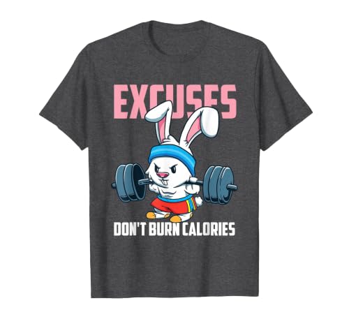 Excuses Don't Burn Calories Rabbit Fitness Gym Bunny T-Shirt — design detail