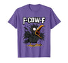 F COW F Crow F-Cow-F T-Shirt - size chart