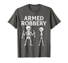 Armed Bones Joke Joke Apparel Men Women sarcastic Funny Skeleton Pun Armed Bones Joke Halloween Humor Costume T-Shirt - size