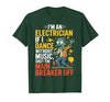 Electrician Halloween funny apparel I'm an Electrician If I Dance Without Music Halloween Funny T-Shirt - size chart