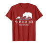Global Warming Awareness Arctic Winter Ice Polar Bear Club Take The Plunge Ice Bear T-Shirt - size chart