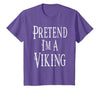 Fun and Easy Halloween Costume T-Shirts Pretend I'm A Viking - Easy Halloween Costume T-Shirt - size chart