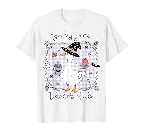 Spooky Goose Teacher Halloween Costume Funny Halloween Silly Goose Witch Spooky Goose Teacher Club T-Shirt - size chart