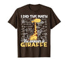 Cute Shirts and Merch I Did The Math The Answer is Giraffe Funny Zoo Giraffe Lover T-Shirt - size chart