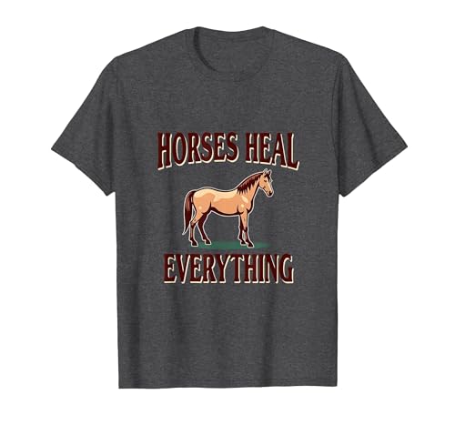 Mademark Horses Heal Everything Equestrian Women Design T-Shirt - Men - size chart