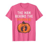 Halloween Pregnancy Announcement for Future Dad The Man Behind The Pumpkin Dad Halloween Pregnancy Reveal T-Shirt - size