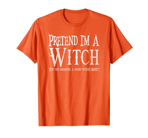 Fun and Easy Halloween Costume T-Shirts Funny Pretend I'm A Witch Halloween Joke T-Shirt - size chart