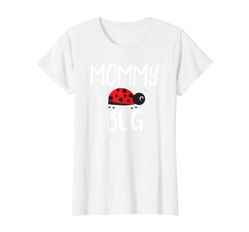 Funny Cute Ladybug Ideas For Mommy Mommy Bug Cute Ladybug Mom T-Shirt - White