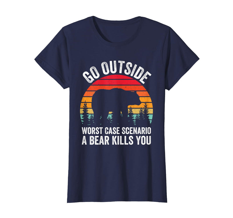 Go Outside Worst Case Scenario A Bear Kills You Camping T-Shirt - Navy Blue