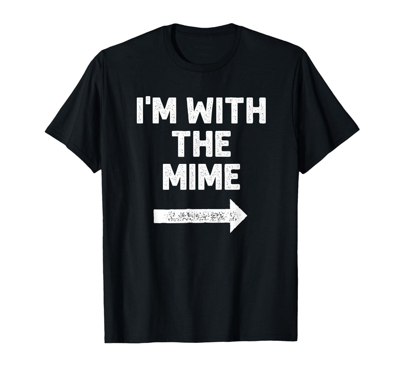 Funny DIY Mime Couples Halloween Costume Funny I'm with the Mime Easy Couples Halloween Costume T-Shirt - Black