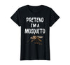 Pretend I'm A Mosquito Funny Halloween Costume Pretend I'm A Mosquito Funny Lazy Halloween Costume Party T-Shirt - Black