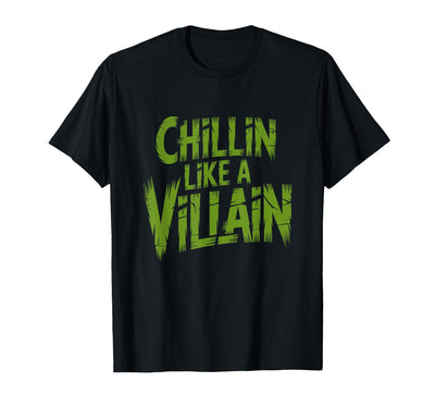 Chillin Like A Villain Humor Apparel Chillin Like A Villain Saying Summerween Funny Halloween T-Shirt