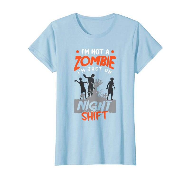 The Shift Worker - Night Shift Worker Design Night Shift Worker Halloween Funny Pun T-Shirt - Baby Blue