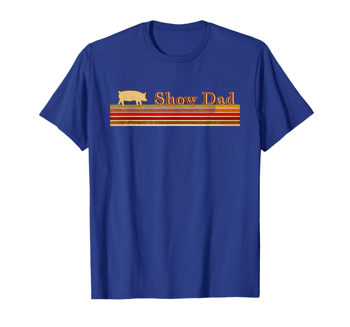 Showing Cattle T-Shirts And Apparel Show Dad - Fun Distressed Look for Showing Pigs T-Shirt - Royal Blue