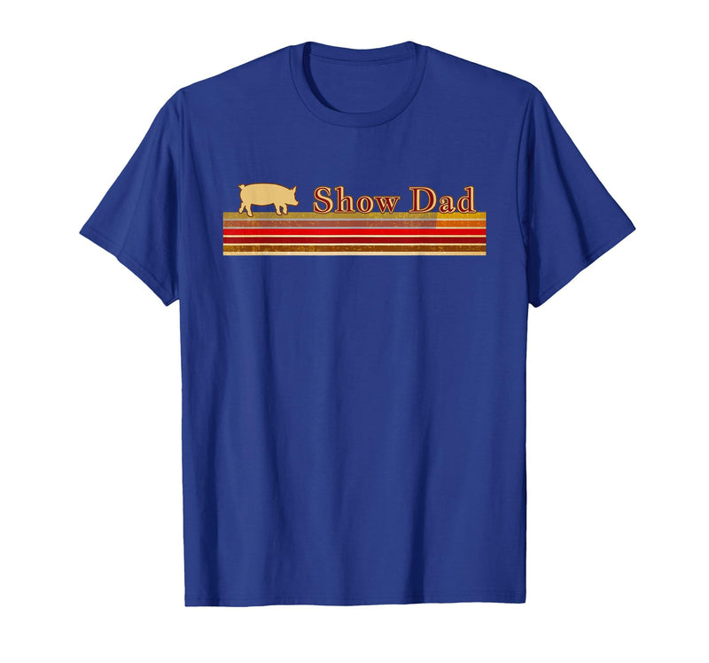 Showing Cattle T-Shirts And Apparel Show Dad - Fun Distressed Look for Showing Pigs T-Shirt - Royal Blue
