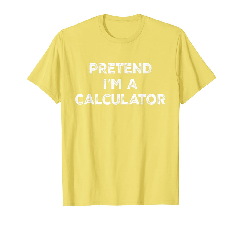 Funny Costume Party Halloween Tees by T&T Pretend I'm A Calculator Lazy Halloween Costume T-Shirt - Lemon Yellow