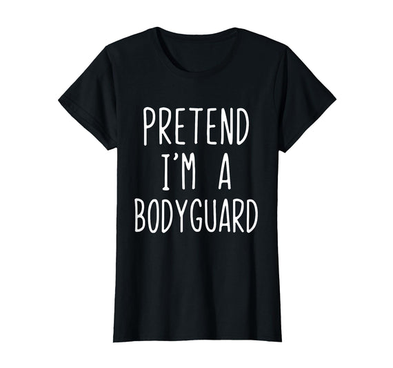Pretend Im A Bodyguard Halloween Costume Pretend I'm A Bodyguard Costume Halloween Lazy Adult Kids T-Shirt - As Pictured