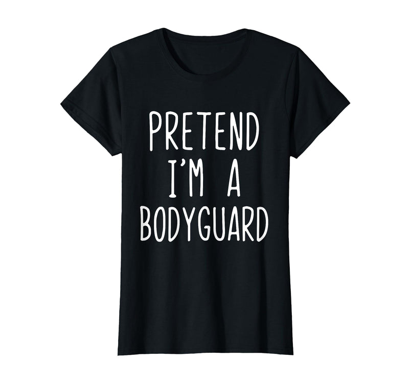 Pretend Im A Bodyguard Halloween Costume Pretend I'm A Bodyguard Costume Halloween Lazy Adult Kids T-Shirt - As Pictured