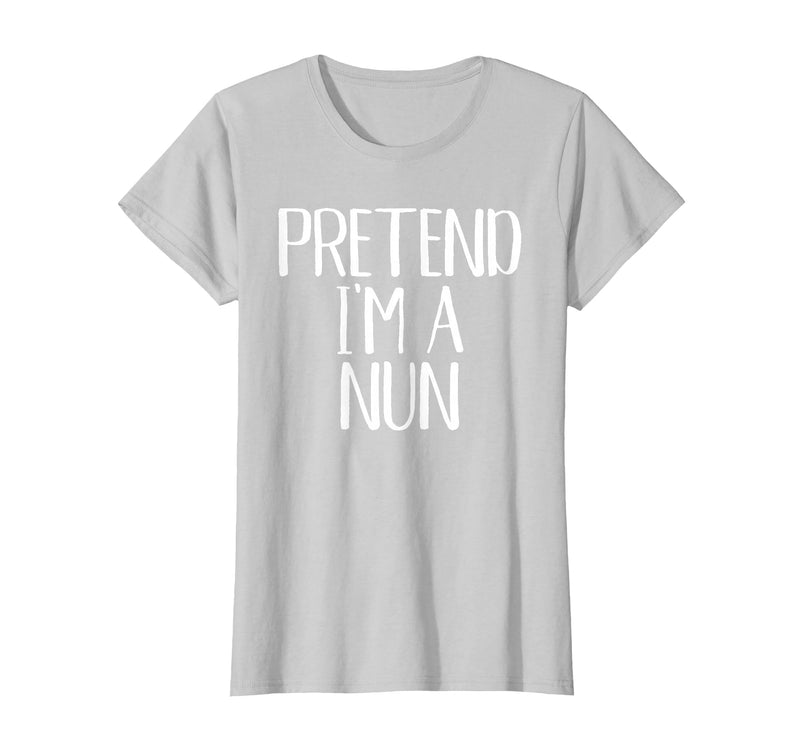 Funny Halloween Group Matching Costumes Idea Pretend I'm A Nun Costume Family Funny Halloween Party T-Shirt - Silver Grey