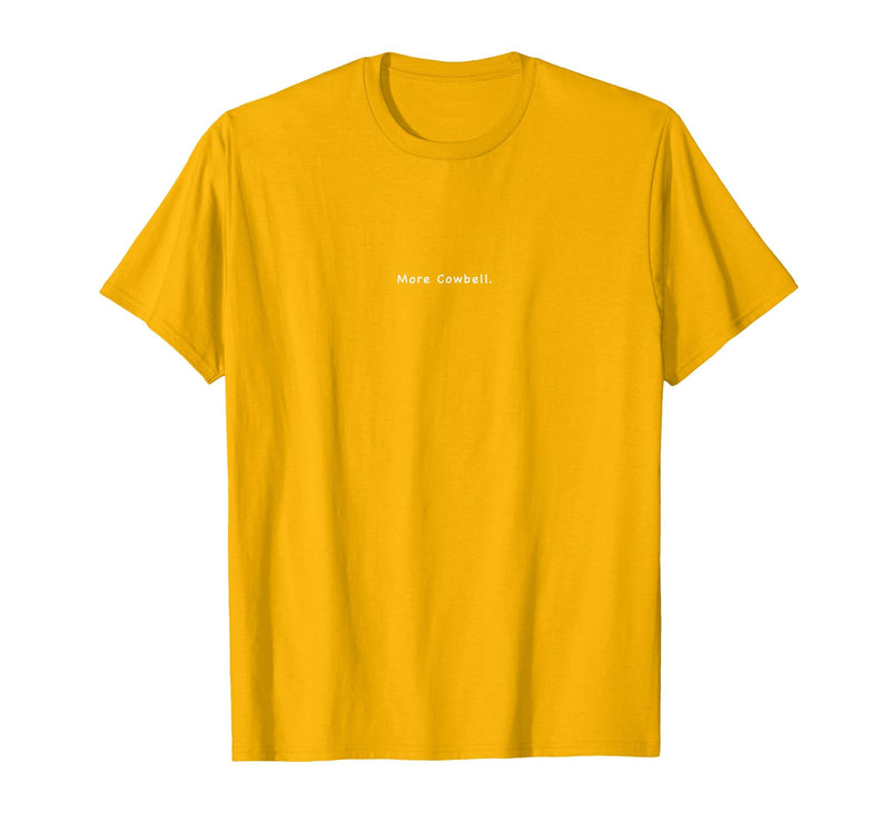 Charming Rebels Co. More Cowbell T-Shirt - Golden Yellow