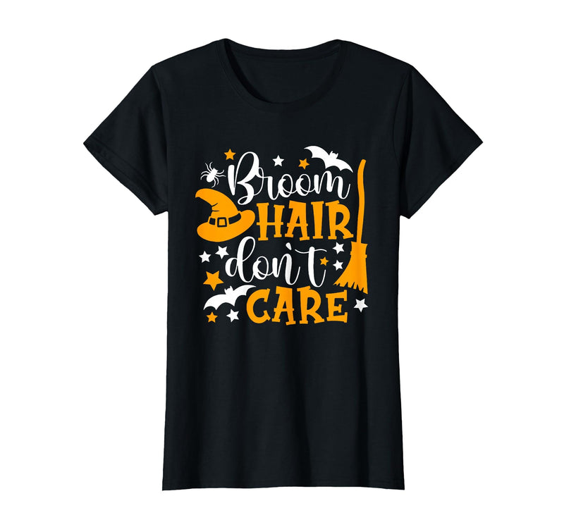 Broom Hair Don't Care Shirt Funny Halloween Witch Spooky T-Shirt - Black