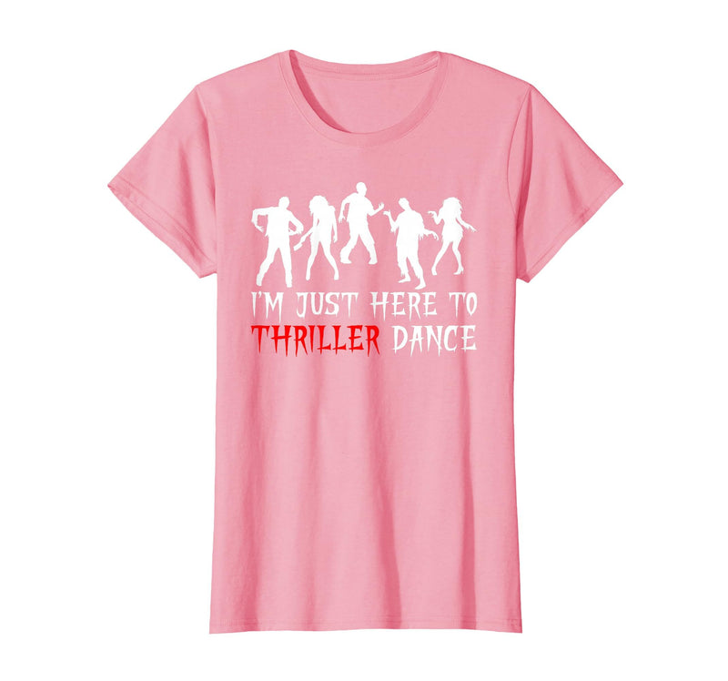 Zombie Dance Costume Halloween Party Tee Funny Zombie Halloween Shirt I’m Just Here to Thriller Dance T-Shirt - Pink