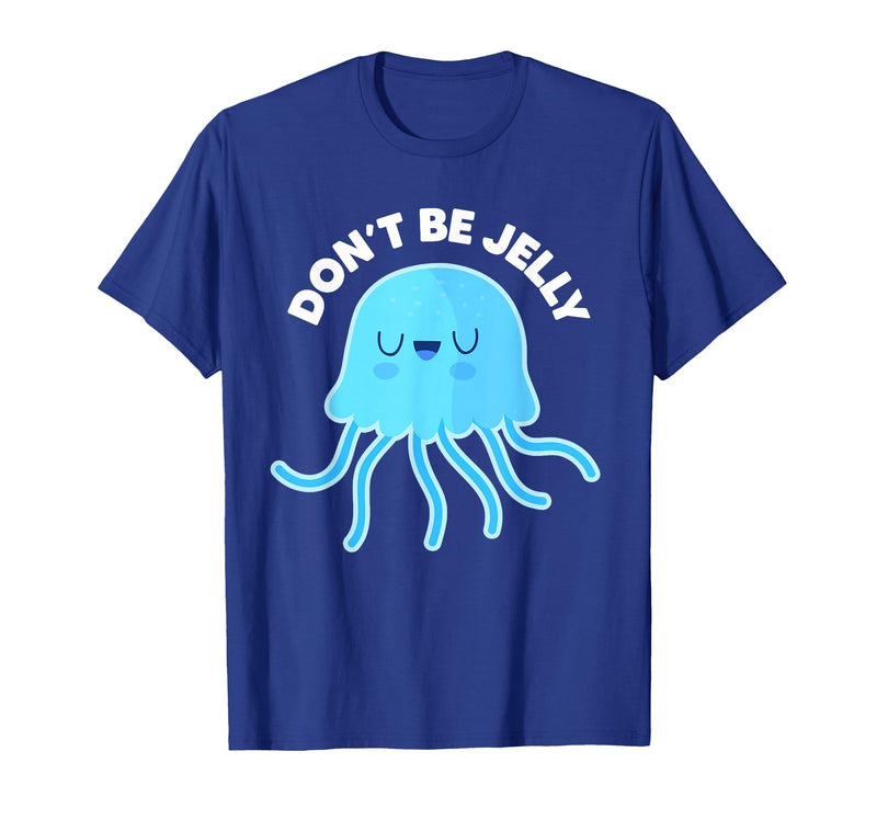 Don't Be Jelly Funny Jellyfish shirt for girls Cute Don't Be Jelly Pun Funny Jellyfish Halloween Costume T-Shirt - Royal Blue