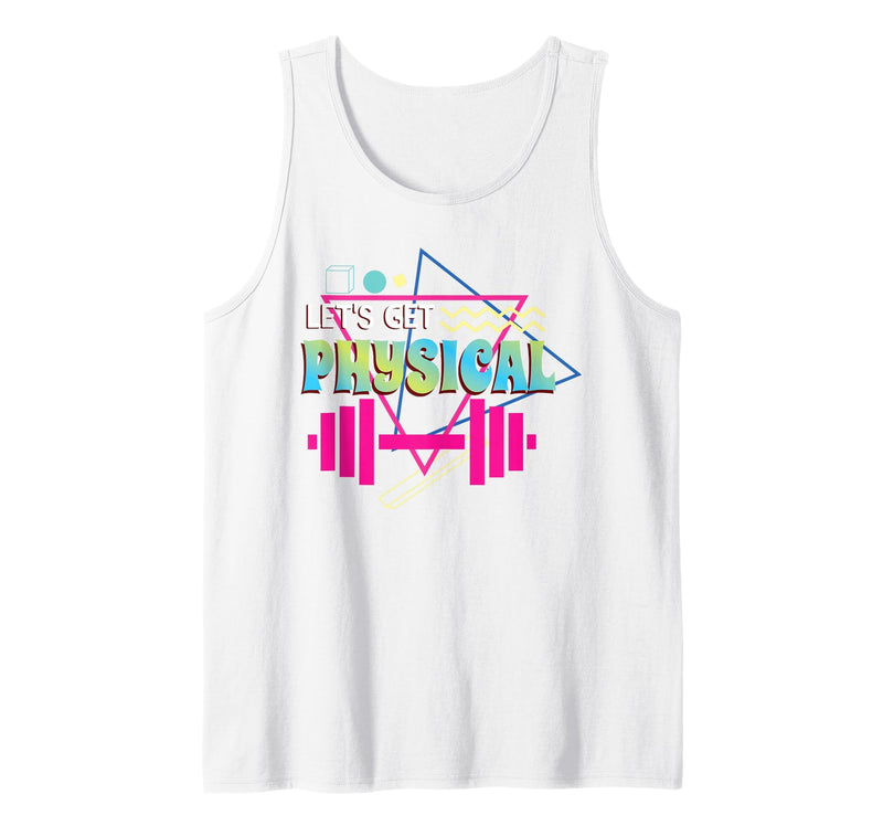 80s SMMBYV Lets get Physical | Totally Rad 90s Style Workout Gym Retro Tank Top - White