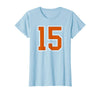 Number 15 Jersey Player Uniform #15 Gifts Burnt Orange White Number 15 Jersey Player Uniform #15 T-Shirt - Baby Blue