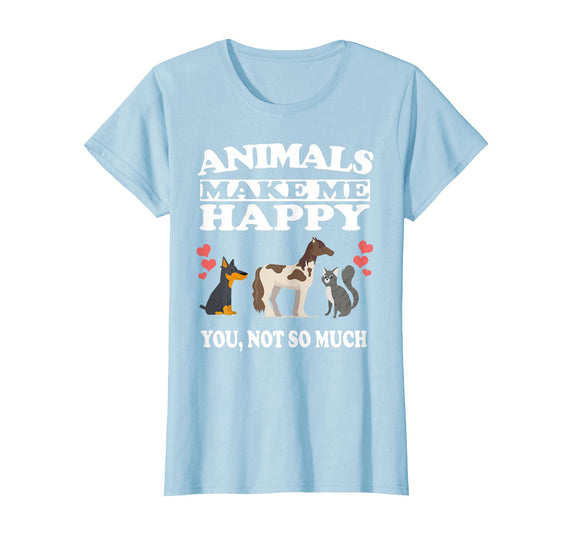 Animals Make Me Happy You Not So Much Dog Cat Horse Funny T-Shirt - Baby Blue