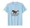 Mademark No Reins No Glory Just Horsing Around Horse Sweatshirt T-Shirt - Baby Blue