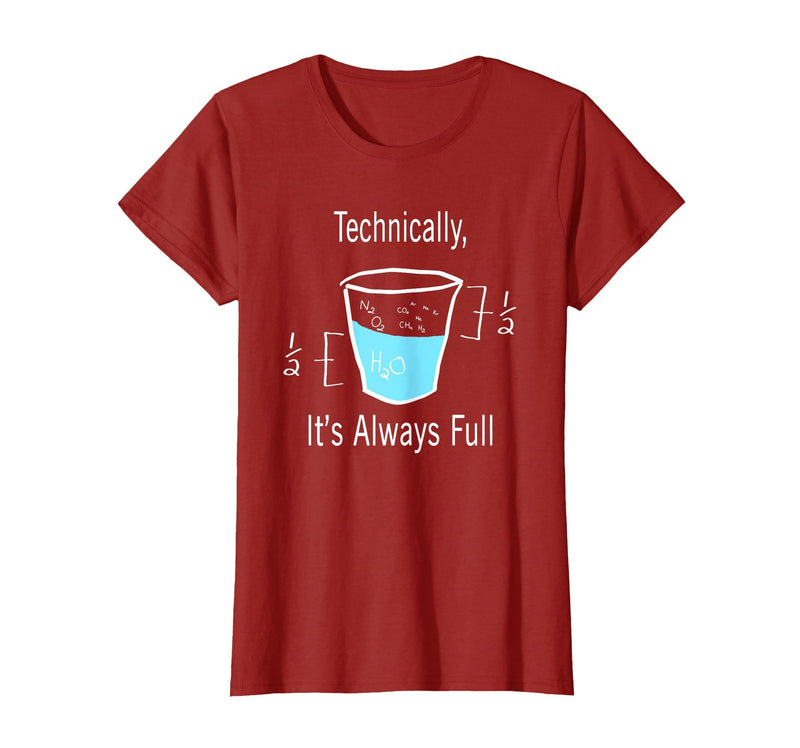 Technically It's Always Full Science By Merch Technically It's Always Full Science Humor T-Shirt - Cranberry Red