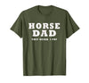 FUNNY HORSE SHOW GEAR Horse DAD Funny They Neigh I Pay T-Shirt - Olive Green
