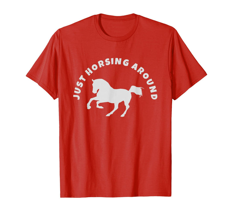 Horse Lovers Tees and Apparel Just Horsing Around Horse Lovers T-Shirt - Men - Red