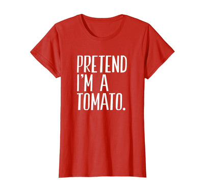 Last Minute Lazy Halloween Costumes Pretend I'm A Tomato Funny Halloween Party T-Shirt