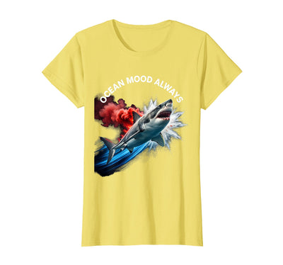 Ocean Mood Always Shark Graphic Design T-Shirt