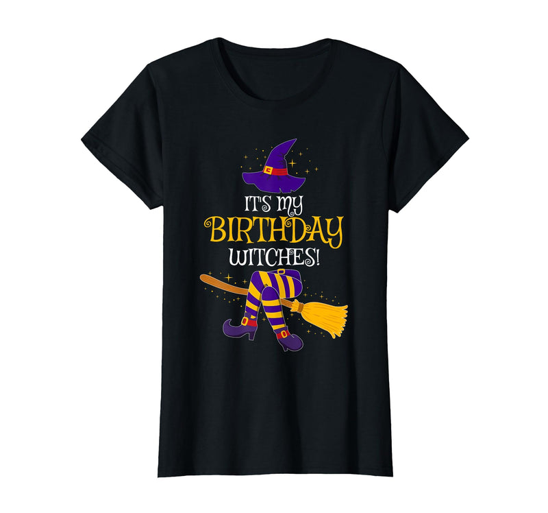 Halloween Witch Costume Group Matching Idea .Co It's My Birthday Witches! Family Matching Costume Halloween T-Shirt - Black