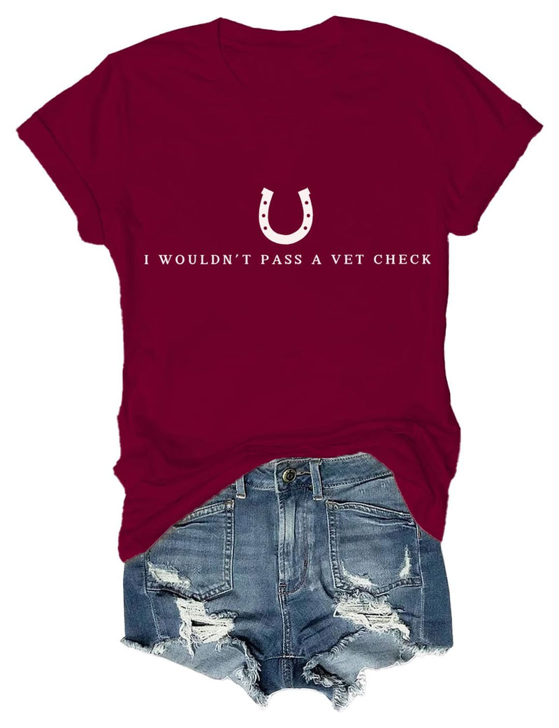 Czbic I Wouldn't Pass A Vet Check Shirt, Horseshoe Graphic Tee, Funny Casual Horse Lover Casual Top for Men Women - Claret