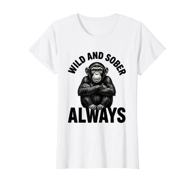 Wild and Sober Always Funny Monkey Design T-Shirt - Women