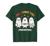 Fall Prevention Funny Ghost Autumn Halloween Gift Fall Prevention Funny Ghost Autumn Halloween Joke T-Shirt - Dark Green