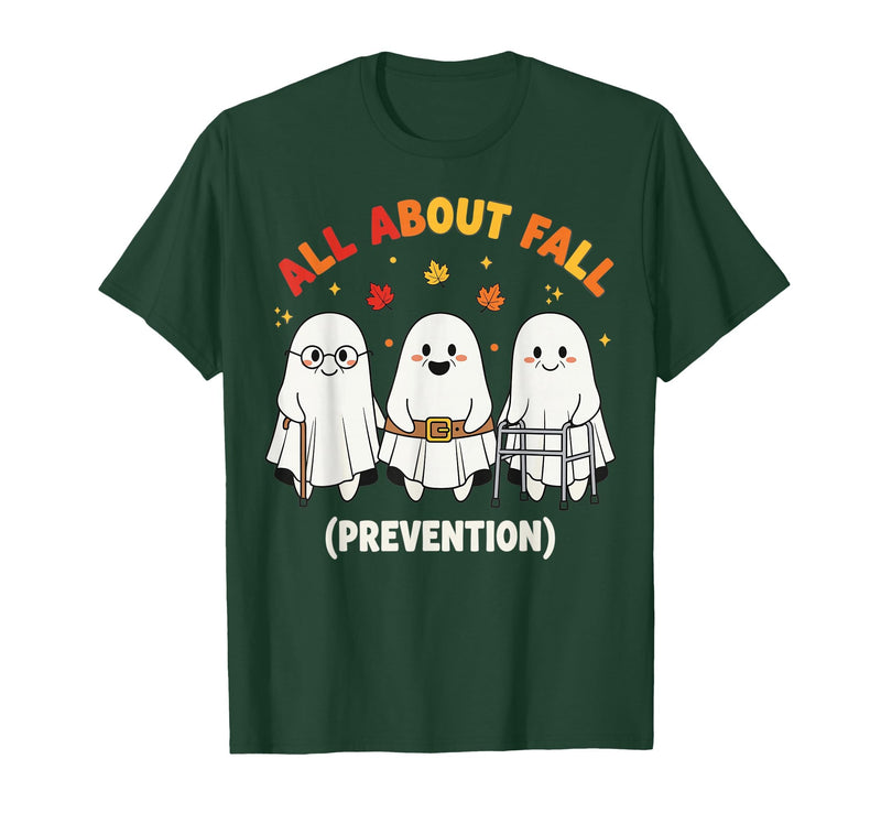 Fall Prevention Funny Ghost Autumn Halloween Gift Fall Prevention Funny Ghost Autumn Halloween Joke T-Shirt - Dark Green