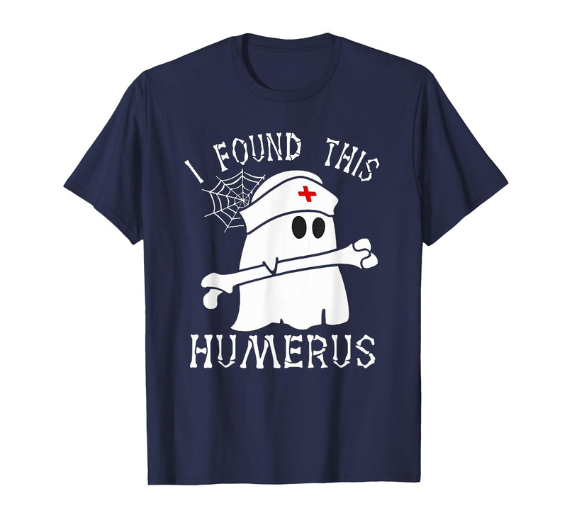 I Found This Humerus Funny Ghost Nurse Halloween T-Shirt - Navy Blue