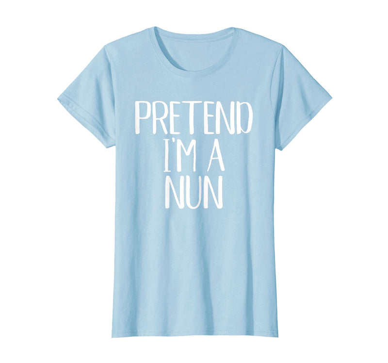 Funny Halloween Group Matching Costumes Idea Pretend I'm A Nun Costume Family Funny Halloween Party T-Shirt - Baby Blue