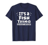 Fish Animal Lovers Apparel It's A Fish Thing You Wouldn't Understand Aninal Lovers T-Shirt - Navy Blue